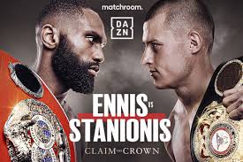 Ennis contro Stanionis una riunificazione  tra pesi welter ancora  da valutare  ma non per Hearn