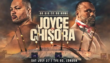  Confermata la sfida tra Joe Joyce e  Dereck Chisora il 27 luglio alla 02 Arena di Londra 