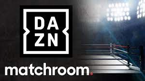Matchroom AND Dazn